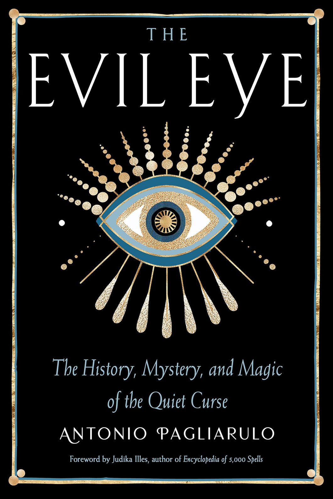 Evil Eye, History, Mystery and Magic (Evil Eye, Protection)