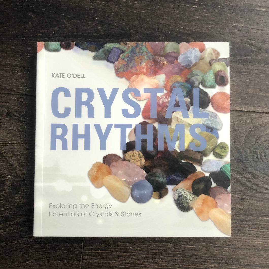 Crystal Rhythms: Exploring the Energy Potentials of Crystals and Stones