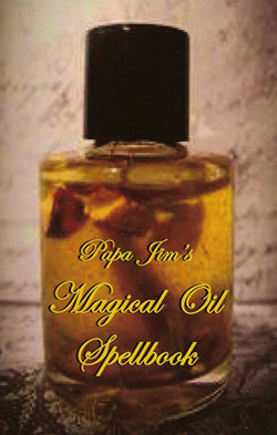 Papa Jim's Magical Oil Spellbook