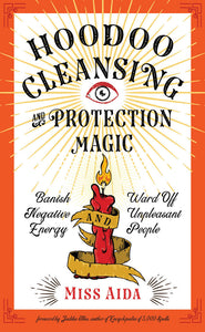 Hoodoo Cleansing and Protection Magick
